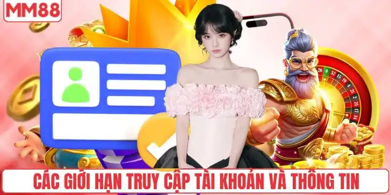Quyền Riêng Tư 2 Các giới hạn truy cập tài khoản và thông tin