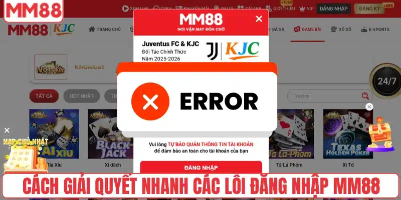 Đăng Nhập 3 Cách giải quyết nhanh các lỗi đăng nhập MM88