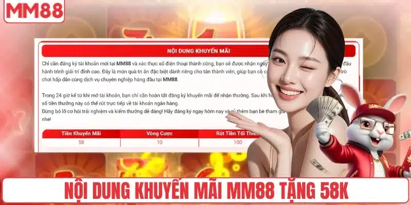 Thông Tin Chi Tiết Về Khuyến Mãi MM88 Tặng 58K 2 Nội dung khuyến mãi MM88 tặng 58K